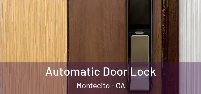  Automatic Door Lock Montecito - CA