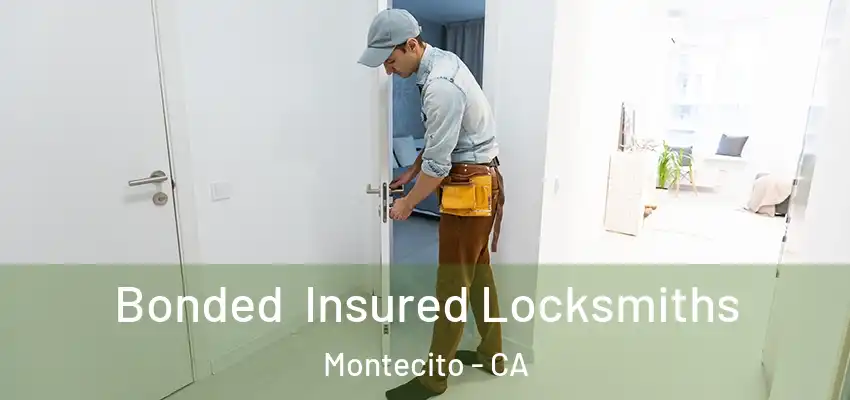  Bonded Insured Locksmiths Montecito - CA