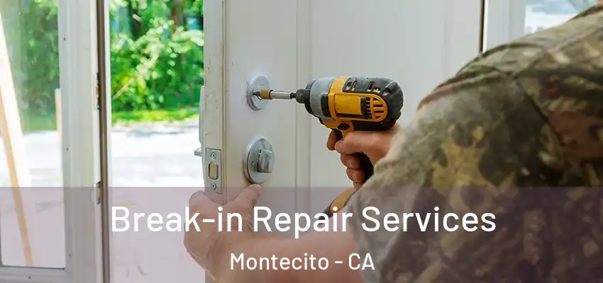  Break-in Repair Services Montecito - CA