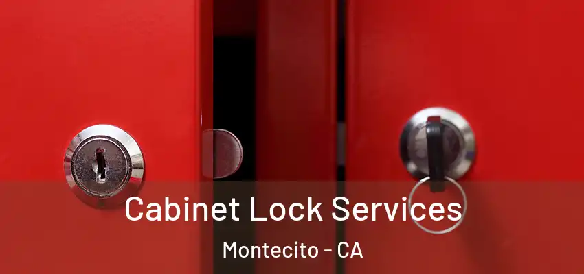 Cabinet Lock Services Montecito - CA