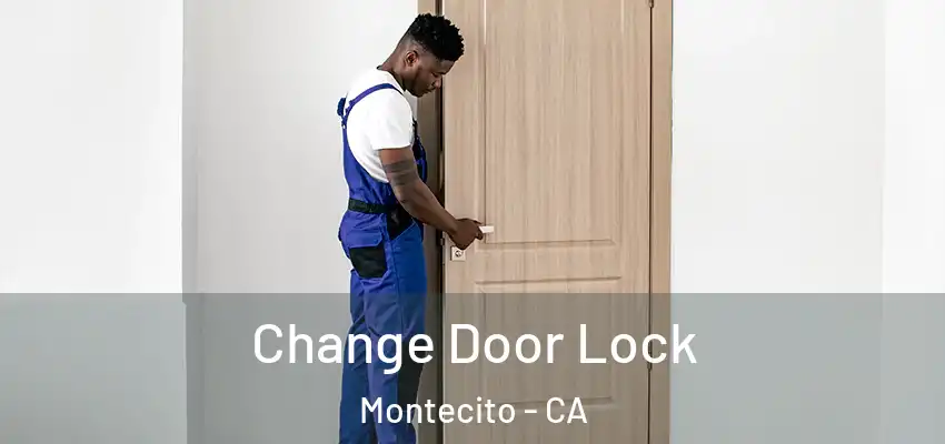  Change Door Lock Montecito - CA