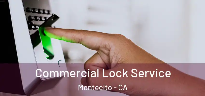  Commercial Lock Service Montecito - CA