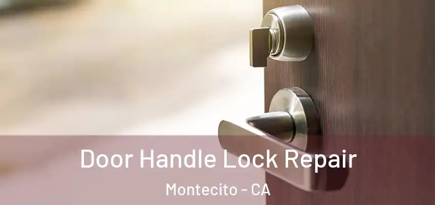  Door Handle Lock Repair Montecito - CA