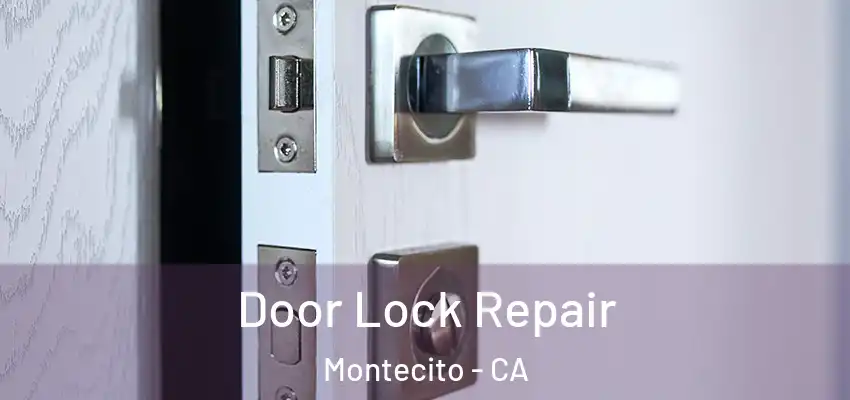  Door Lock Repair Montecito - CA