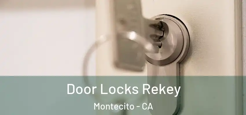  Door Locks Rekey Montecito - CA