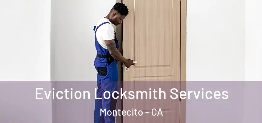  Eviction Locksmith Services Montecito - CA
