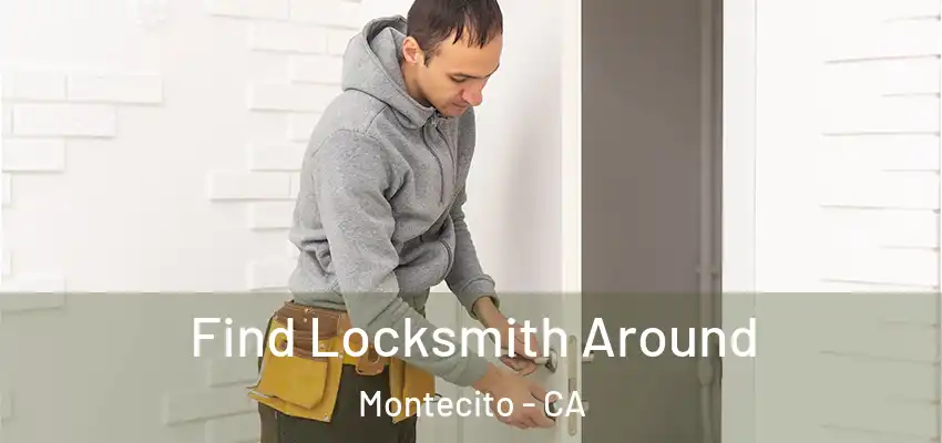  Find Locksmith Around Montecito - CA