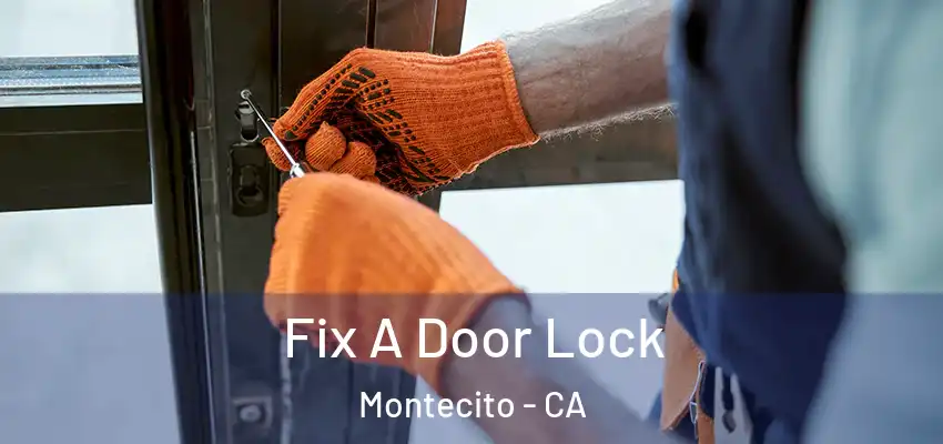  Fix A Door Lock Montecito - CA