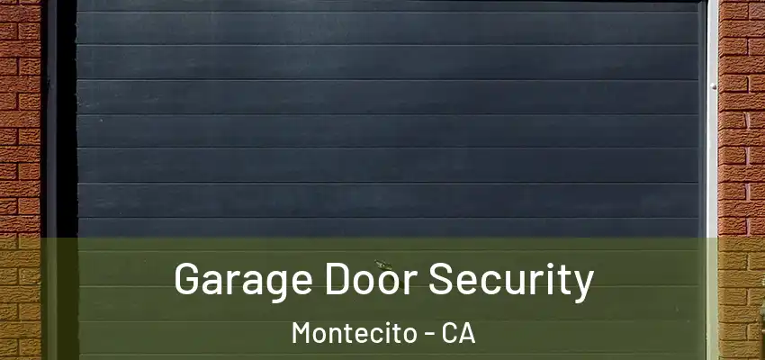  Garage Door Security Montecito - CA