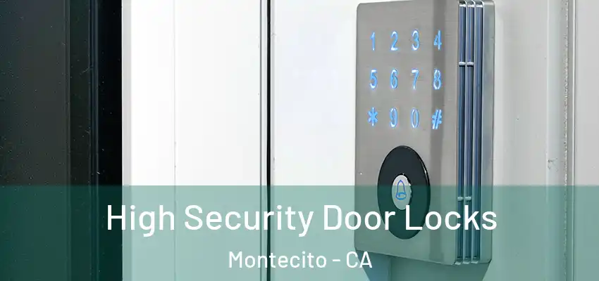  High Security Door Locks Montecito - CA