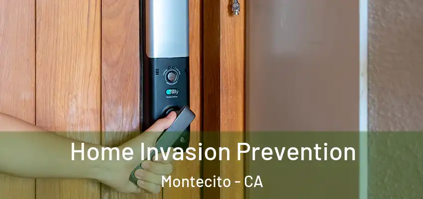  Home Invasion Prevention Montecito - CA