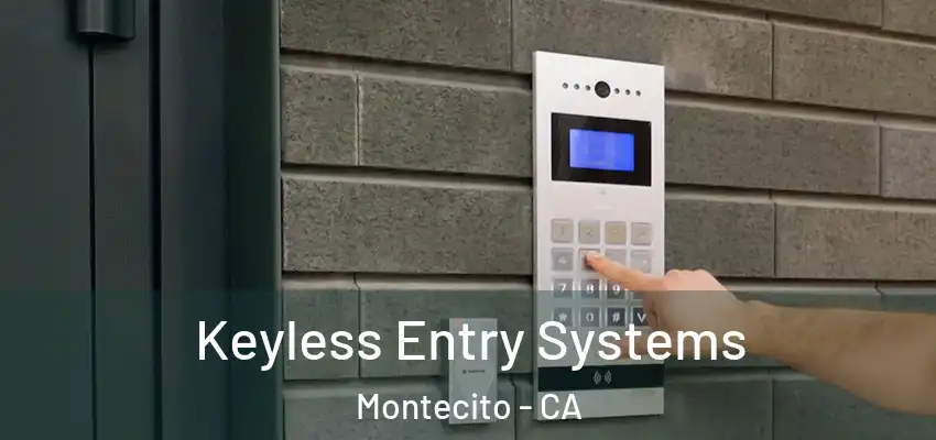  Keyless Entry Systems Montecito - CA
