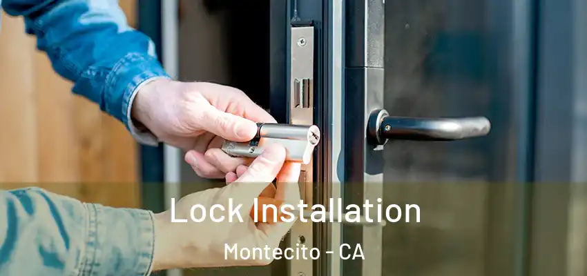  Lock Installation Montecito - CA
