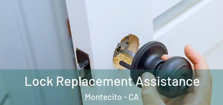  Lock Replacement Assistance Montecito - CA