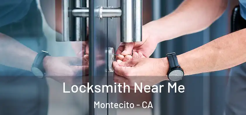 Locksmith Near Me Montecito - CA