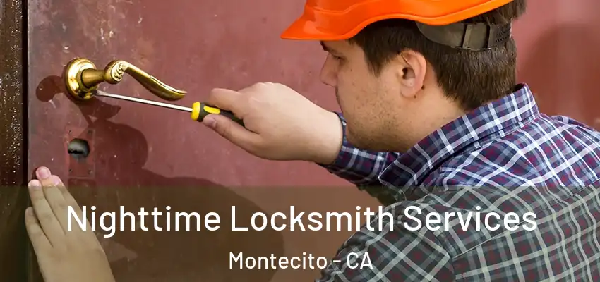  Nighttime Locksmith Services Montecito - CA