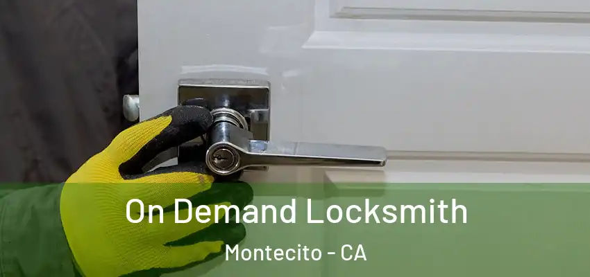  On Demand Locksmith Montecito - CA