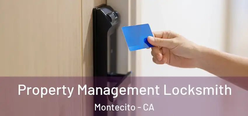  Property Management Locksmith Montecito - CA