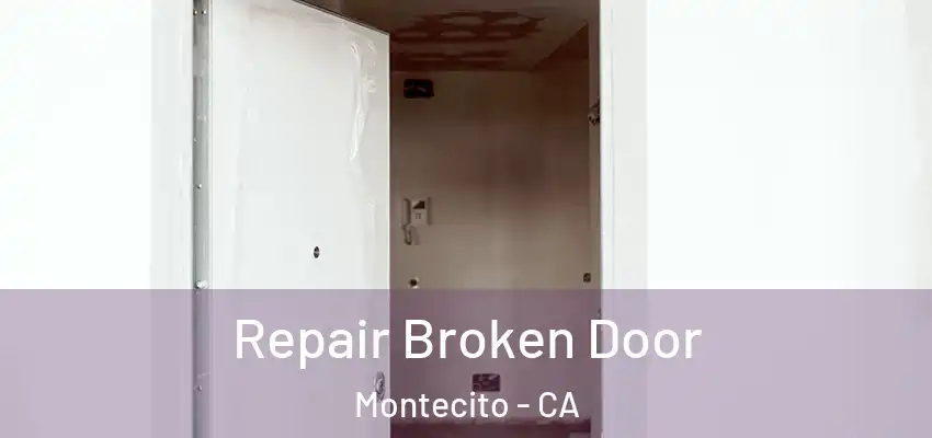  Repair Broken Door Montecito - CA