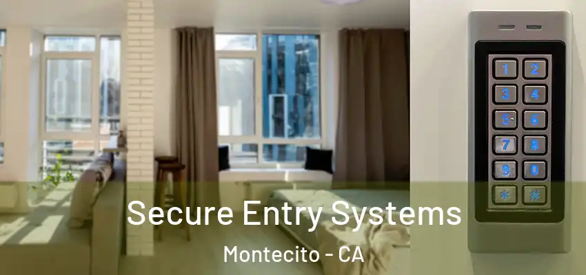  Secure Entry Systems Montecito - CA
