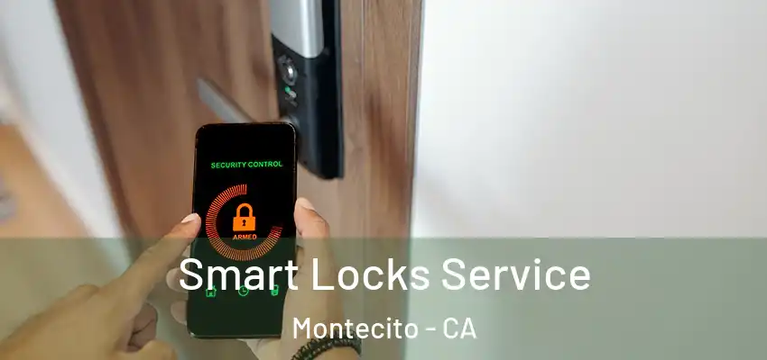  Smart Locks Service Montecito - CA