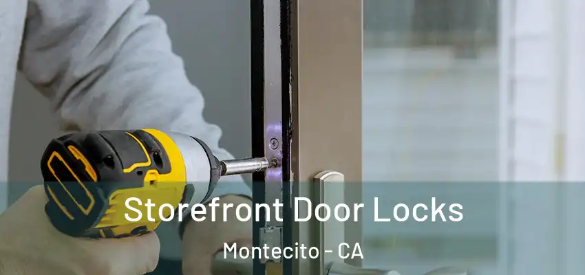  Storefront Door Locks Montecito - CA